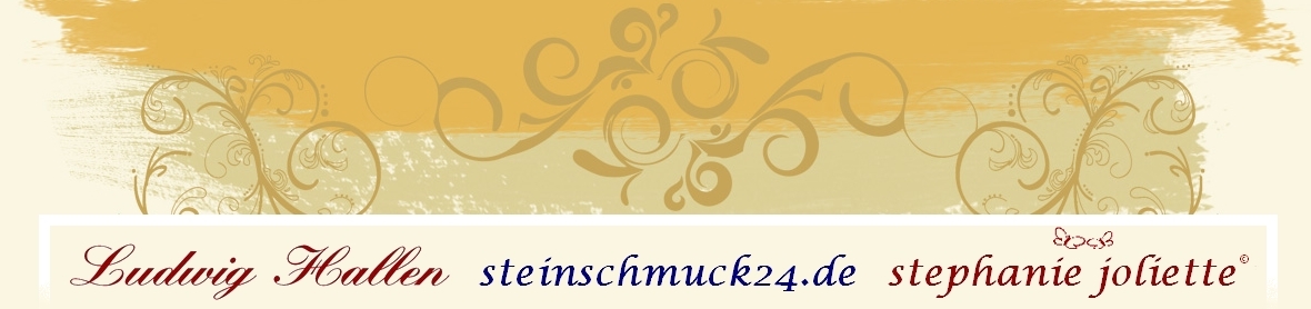 Ludwig Hallen - steinschmuck24.de - stephanie joliette